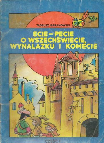 Okładka książki Ecie-pecie o wszechświecie, wynalazku i komecie cz. 2 / Tadeusz Baranowski.