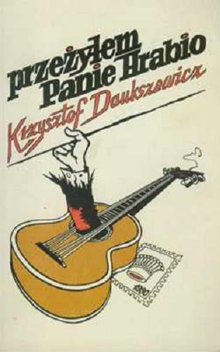 Okładka książki Przeżyłem panie hrabio / Krzysztof Daukszewicz ; ilustr. Szymon Kobyliński.