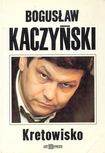 Okładka książki Kretowisko / Bogusław Kaczyński.