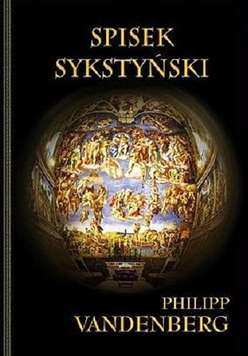 Okładka książki Spisek sykstyński / Philipp Vandenberg ; tłumaczenie Wawrzyniec Sawicki.