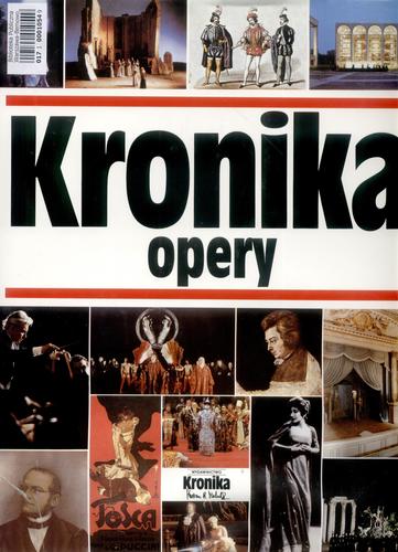 Okładka książki Kronika opery / oprac. całośź z Marian B. Michalik ; oprac. red. tek Michasiewicz Justyna M..