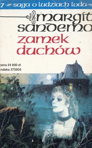 Okładka książki Zamek duchów / Margit Sandemo ; przełożyła z norweskiego Iwona Zimnicka.