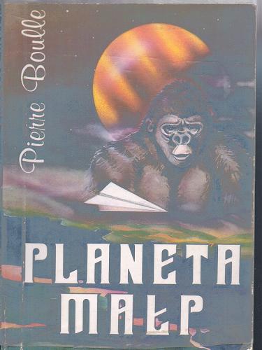 Okładka książki Planeta małp / Pierre Boulle ; tł. Krystyna Pruska ; tł. Krzysztof Pruski.