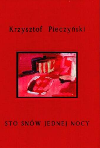 Okładka książki Sto snów jednej nocy / Krzysztof Pieczyński ; [ilustracje Violetta Woźnicka].