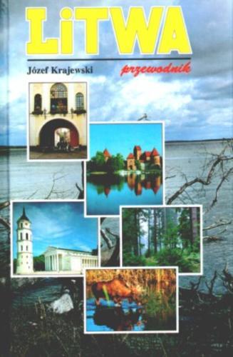 Okładka książki Litwa : przewodnik / Józef Krajewski ; ilustr. Andrzej Stachurski.