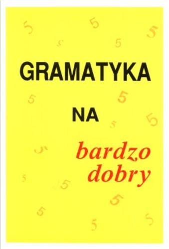 Okładka książki Gramatyka na bardzo dobry / Agencja Wydawnicza 