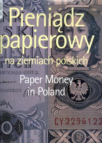Okładka książki Pieniądz papierowy na ziemiach polskich = Paper Money in Poland /  Lech Kokociński ; [wstęp Aleksander Geysztor].