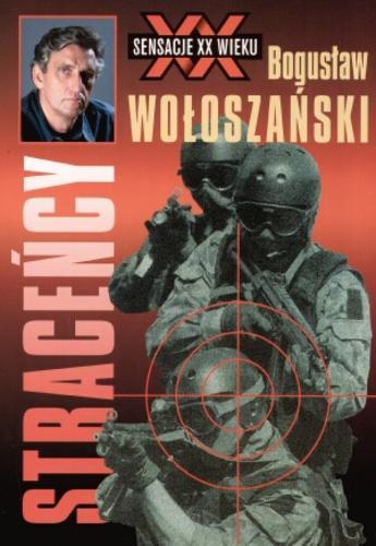 Okładka książki Straceńcy / Bogusław Wołoszański.