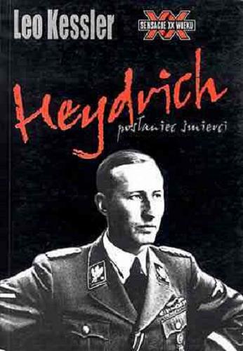 Okładka książki Heydrich : posłaniec śmierci / Charles Whiting ; przekł. Sławomir Kędzierski.