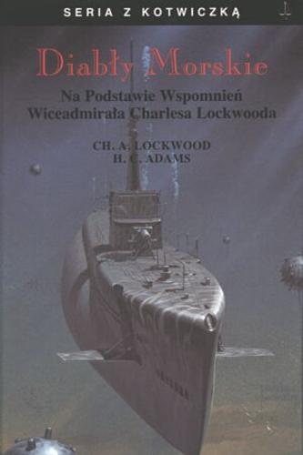 Okładka książki Diabły morskie / Charles A. Lockwood ; H. C. Adams ; przeł. [z ang.] Andrzej Ryba, Jolanta Intek.