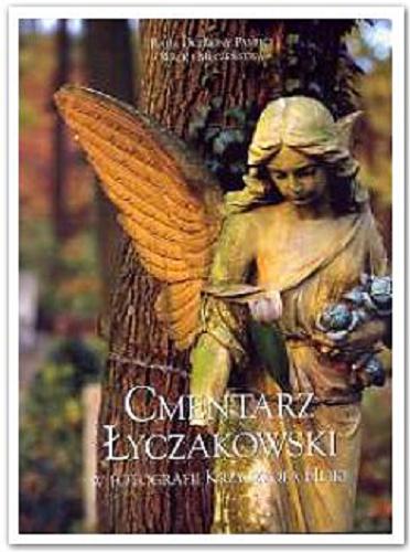 Okładka książki Cmentarz Łyczakowski : w fotografii Krzysztofa Hejke / Stanisław Nicieja ; fot. Krzysztof Hejke.