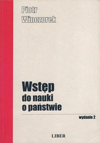 Okładka książki Wstęp do nauki o państwie / Piotr Winczorek.