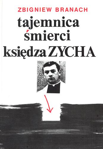 Okładka książki Tajemnica śmierci księdza Zycha / Zbigniew Branach.