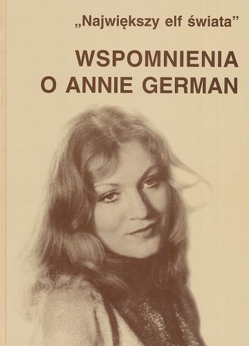 Okładka książki Wspomnienia o Annie German :  