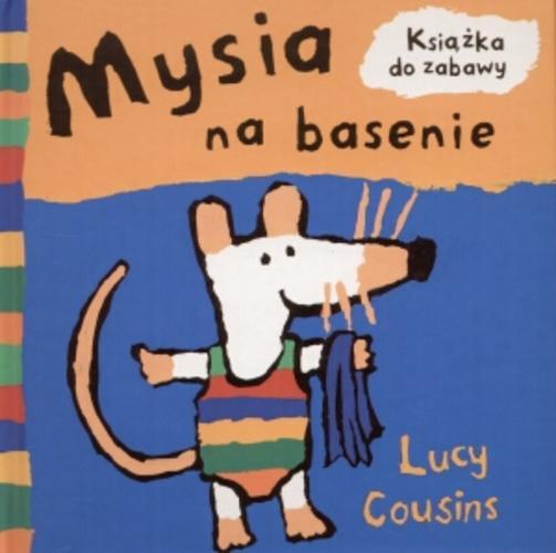 Okładka książki Mysia na basenie / Lucy Cousins.