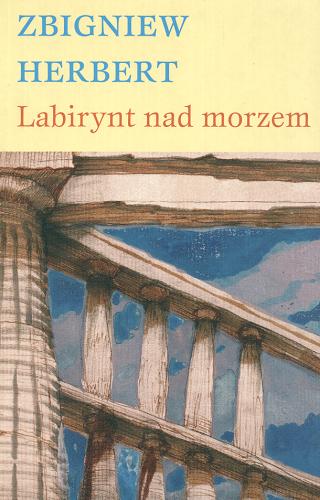 Okładka książki Labirynt nad morzem / Zbigniew Herbert.