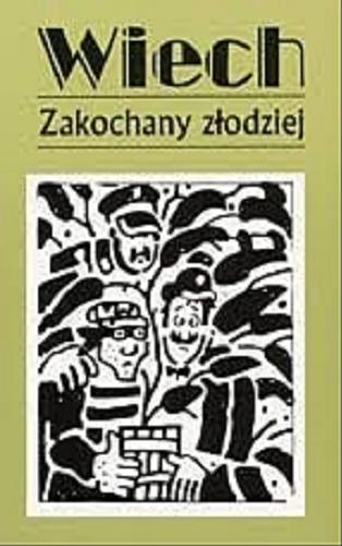 Okładka książki Zakochany złodziej czyli opowiadania warszawskie / Stefan Wiechecki ; oprac. Robert Stiller ; pseud. Wiech (Wiechecki).