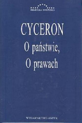 Okładka książki O państwie ; O prawach / Marek Tuliusz Cyceron ; spolszczyła Iwona Żółtowska.