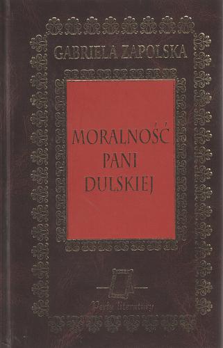 Okładka książki Moralność pani Dulskiej / Gabriela Zapolska.