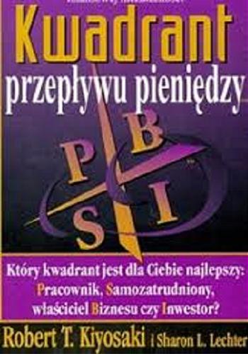 Okładka książki  Kwadrant przepływu pieniędzy : poradnik bogatego ojca prowadzący do finansowej wolności  9