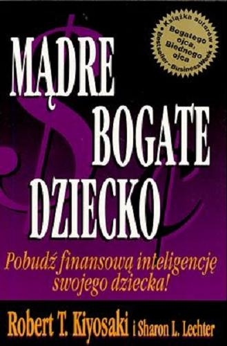 Okładka książki  Mądre bogate dziecko : pobudź finansową inteligencję swojego dziecka!  9