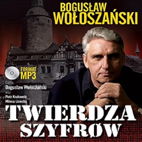 Okładka książki Twierdza szyfrów [Dokument dźwiękowy] / Bogusław Wołoszański ; czyta Bogusław Wołoszański oraz Piotr Krukowski, Milena Lisiecka.