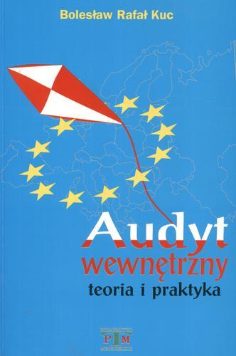 Okładka książki Audyt wewnętrzny : teoria i praktyka / Bolesław Rafał Kuc.