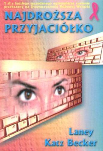 Okładka książki Najdroższa przyjaciółko / Laney Katz Becker ; tł. Dorota Kaczor.