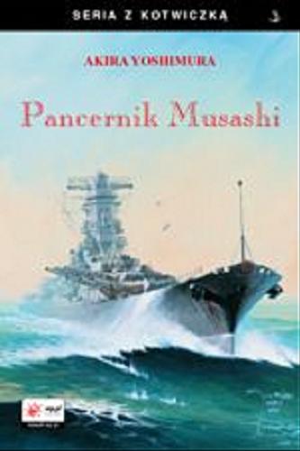 Okładka książki Pancernik Musashi / Akira Yoshimura ; [przekł. Marek Krzyształowicz].