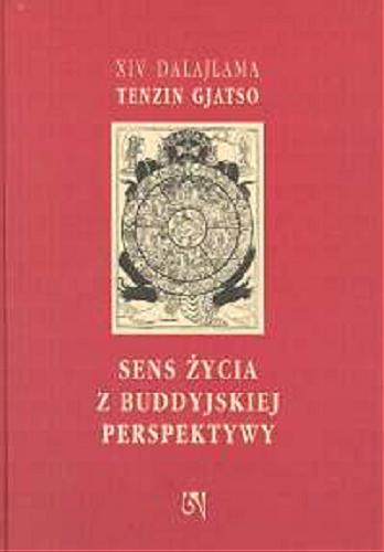 Okładka książki Sens życia z buddyjskiej perspektywy / Bstan-`dzin-rgya-mtsho ; tł. Marek Macko ; tł. Andrzej Wojtasik.