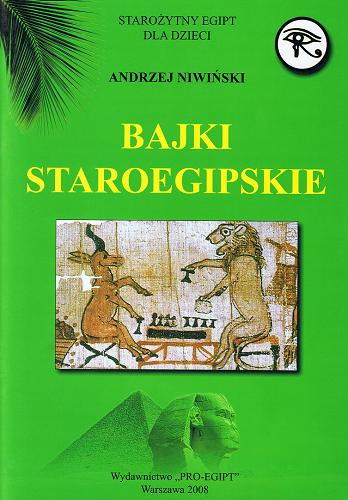 Okładka książki Starożytny Egipt dla dzieci Bajki staroegipskie / Andrzej Niwiński.