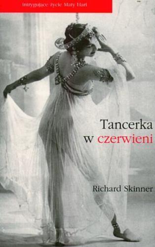 Okładka książki Tancerka w czerwieni / Richard Skinner ; tł. Stefan Baranowski.