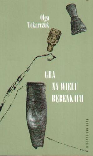 Okładka książki Gra na wielu bębenkach /  Olga Tokarczuk.