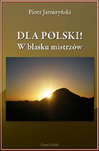 Okładka książki  Dla Polski! : W blasku mistrzów  1
