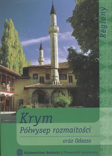 Okładka książki Krym : półwysep rozmaitości : praca zbiorowa / [aut. Witold Korsak, {et al.].