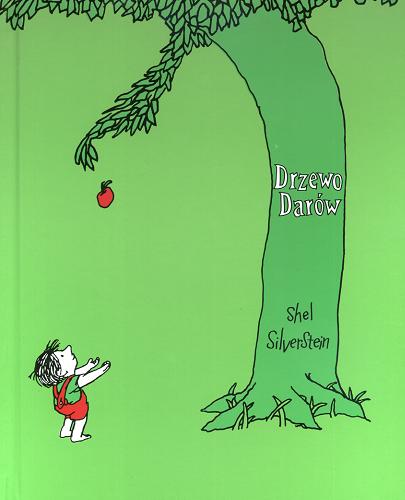 Okładka książki Drzewo darów / Shel Silverstein ; tł. Edmund A. Sypko.