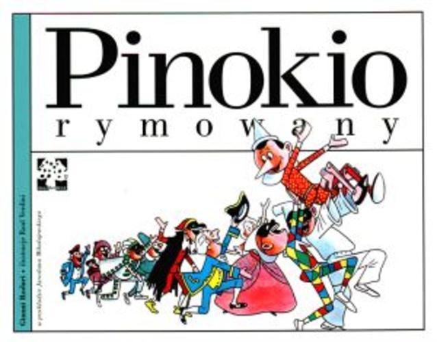 Okładka książki Pinokio rymowany / Gianni Rodari ; Raul Verdini ; w przekładzie Jarosława Mikołajewskiego.