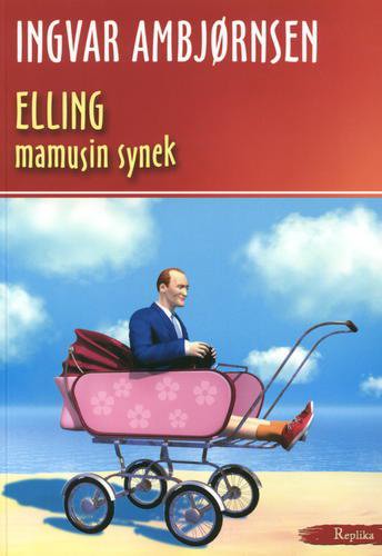 Okładka książki Elling : mamusin synek / Ingvar Ambj?rnsen ; tł. Maria Gołębiewska-Bijak.