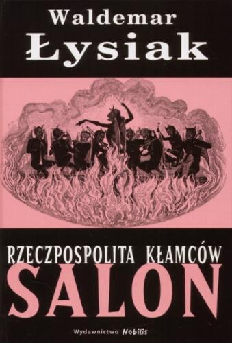 Okładka książki Salon - rzeczpospolita kłamców / Waldemar Łysiak.