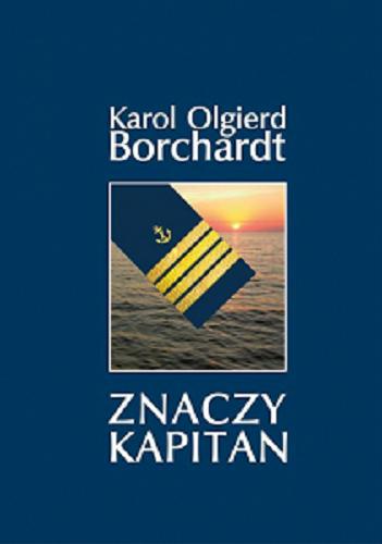 Okładka książki Znaczy kapitan / Karol Olgierd Borchardt.