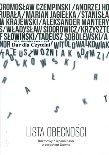 Okładka książki Lista obecności : rozmowy z ojcami osób z zespołem Downa / Elżbieta Zakrzewska-Manterys.