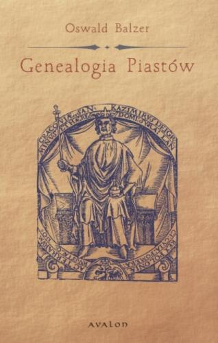 Okładka książki Genealogia Piastów / Oswald Marian Balzer ; wstłp Jan Tęgowski.