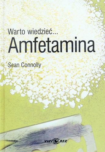Okładka książki Amfetamina / Sean Connolly ; [tłumaczenie Robert Walis].