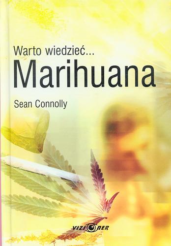 Okładka książki Marihuana / Sean Connolly ; tł. Robert Walis.
