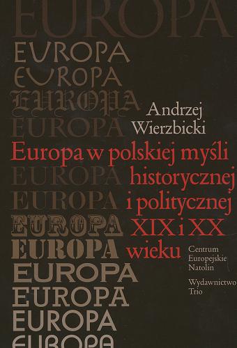 Okładka książki  Europa w polskiej myśli historycznej i politycznej XIX i XX wieku  1