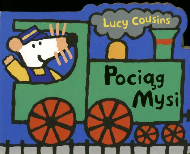 Okładka książki Pociąg Mysi / Lucy Cousins.