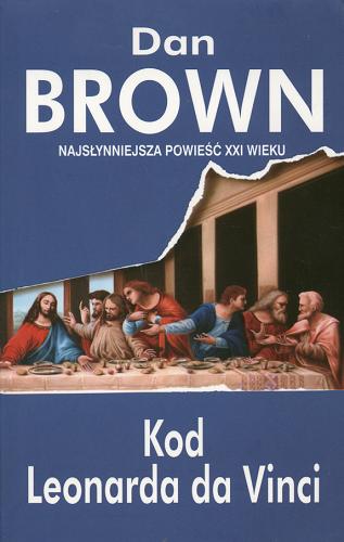 Okładka książki Kod Leonarda da Vinci / Dan Brown ; tł. Krzysztof Mazurek.