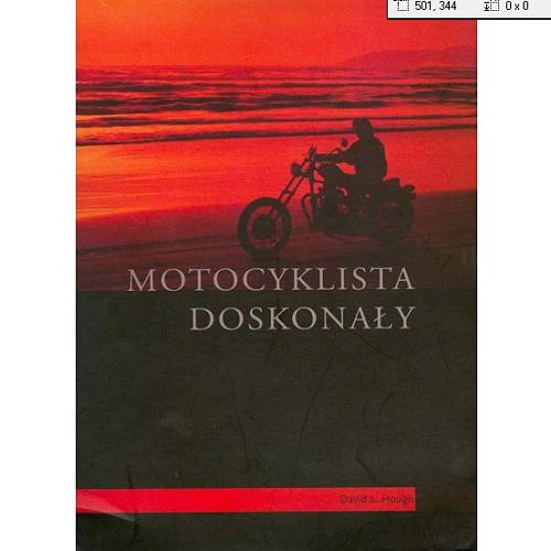 Okładka książki  Motocyklista doskonały : wyższa szkoła jazdy  1