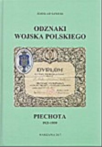 Okładka książki  Odznaki Wojska Polskiego. [T. 1], Piechota 1921-1939  4