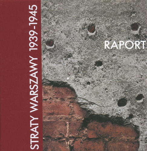Okładka książki Straty Warszawy 1939-1945 : raport / pod redakcją Wojciecha Fałkowskiego ; Miasto Stołeczne Warszawa.